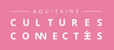 Aquitaine culture Connectée